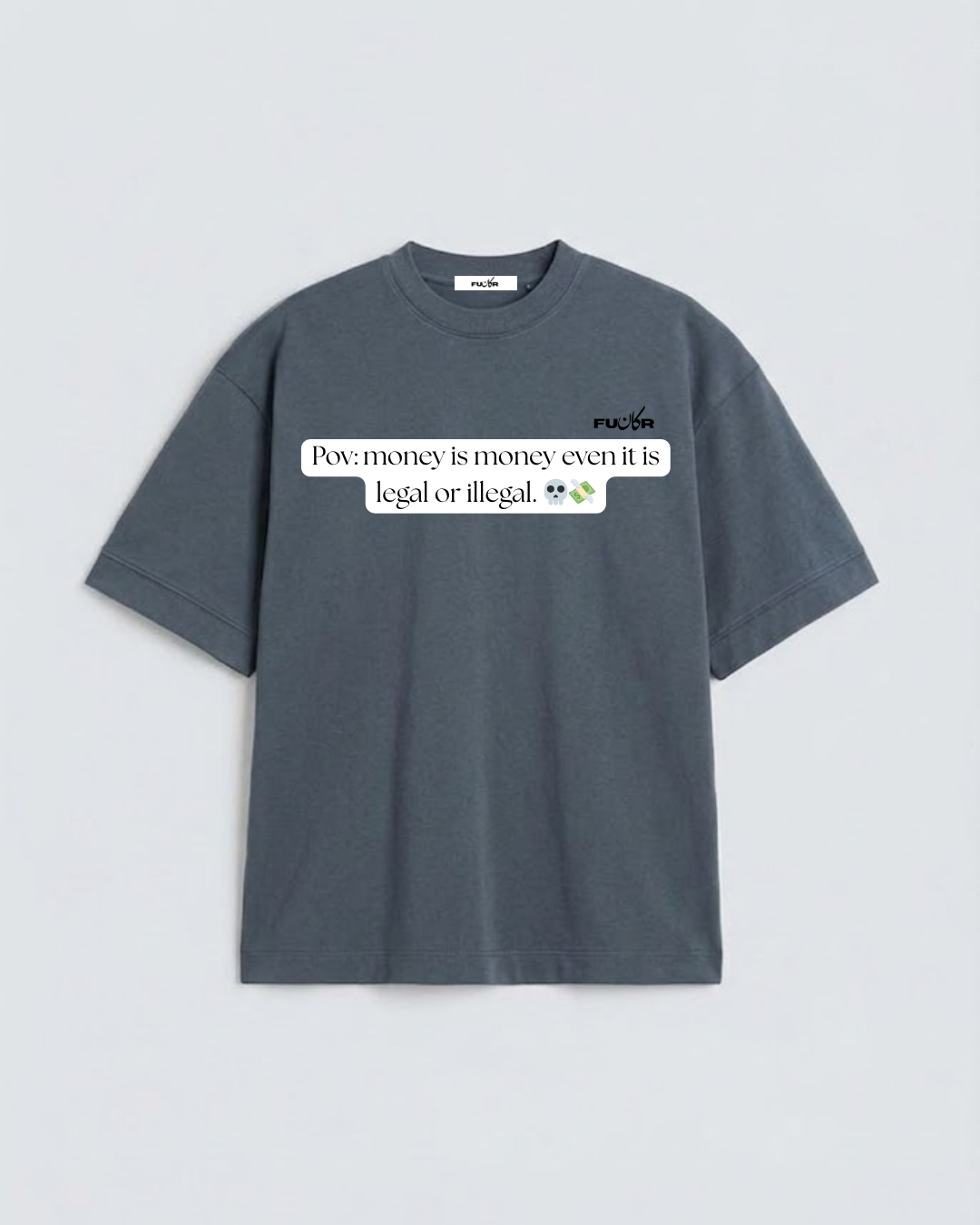 POV Money is Money Quote Oversized T-Shirt