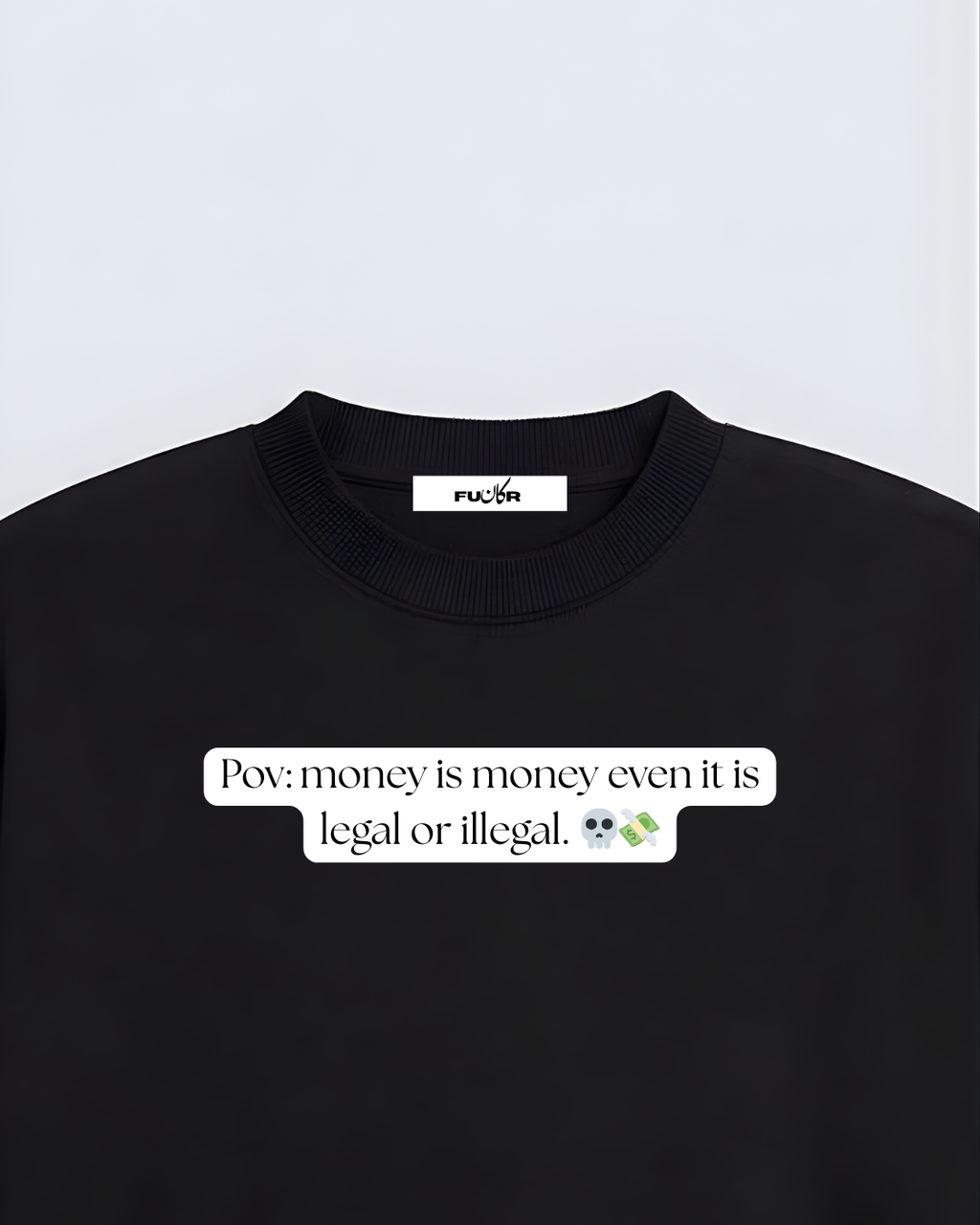 POV Money is Money Quote Oversized T-Shirt