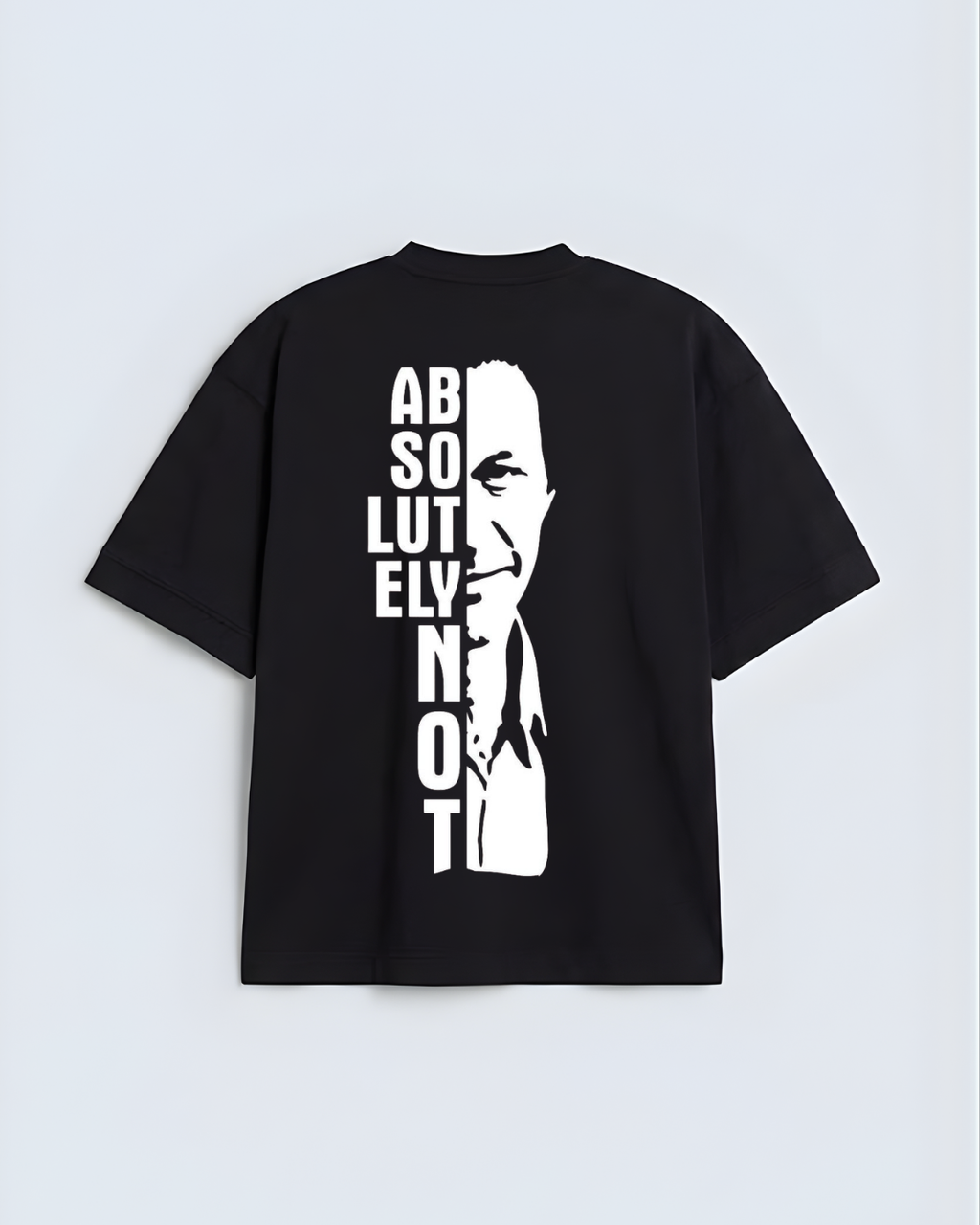 Absolutely Not Portrait Silhouette Oversized T-Shirt